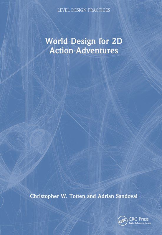 Level Design Practices- World Design for 2D Action-Adventure ... - cover