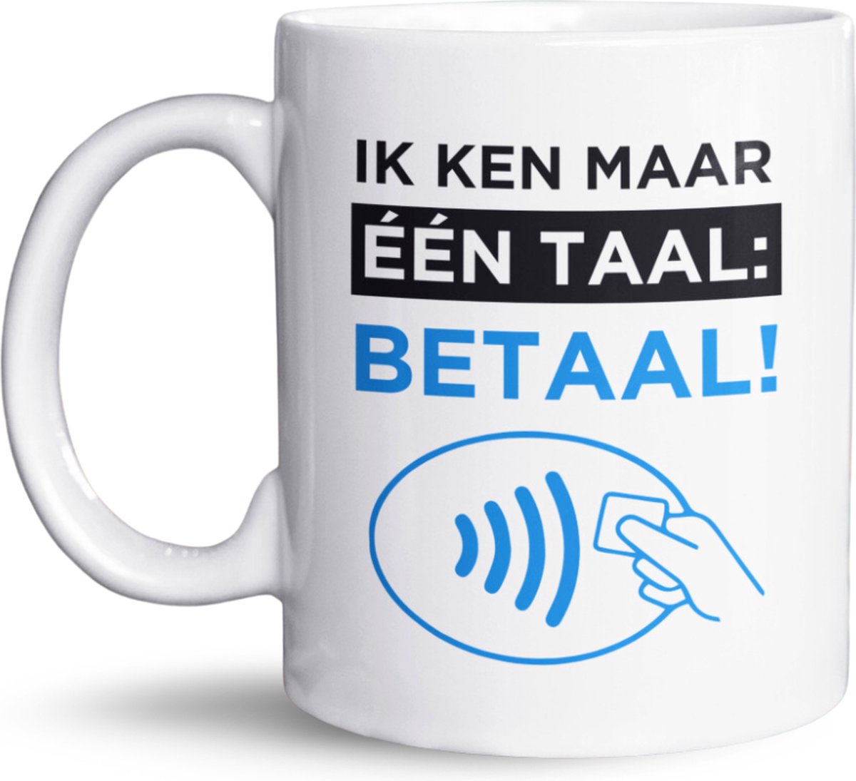 NietMokken.nl - Humoristische Mok 325 ml - "Ik ken maar één taal: betaal!" - Grappige mok voor collega's, vrienden en familie - Perfect als cadeau - Humoristische beker voor thuis of op kantoor - Vaatwasser- en magnetronbestendig