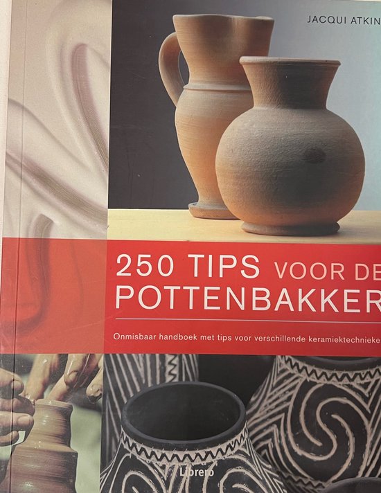 250 Tips voor de pottenbakker - Jacqui Atkin