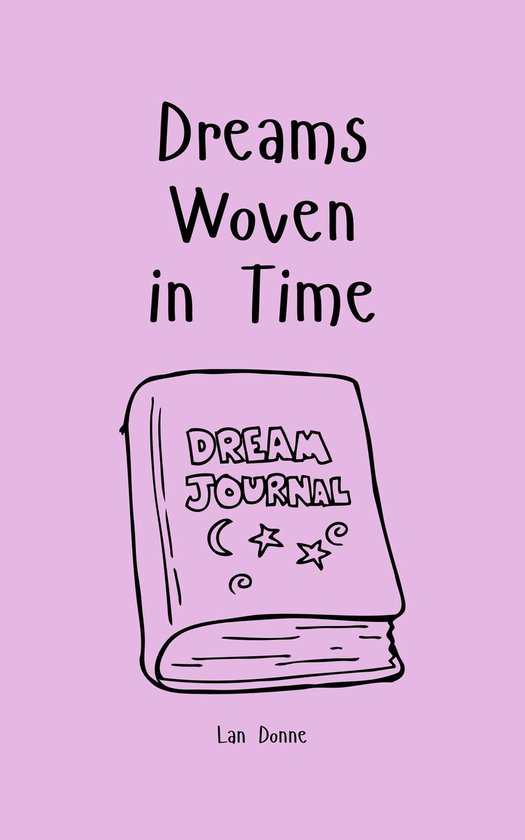 Dreams Woven in Time