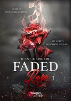 Faded Rose 1 - Faded Rose - Tome 1