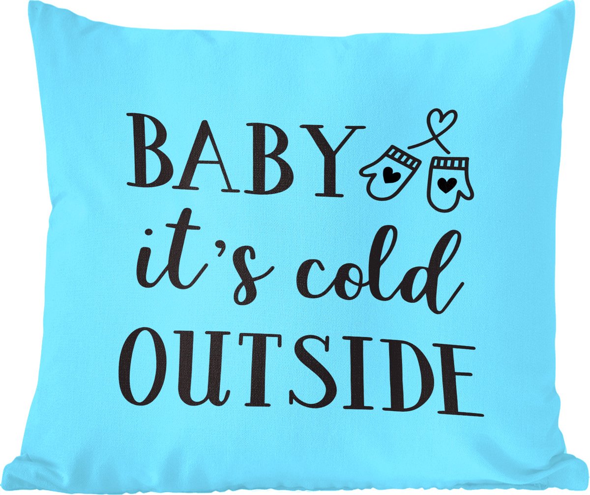 Sierkussens - Kussen - Quote Baby it's cold outside wanddecoratie pastel blauw winter - 60x60 cm - Kussen van katoen
