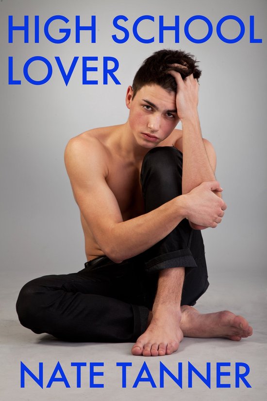 High School Lover (ebook), Nate Tanner 9781301638833 Boeken