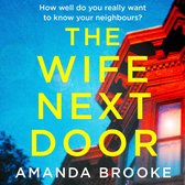 The Wife Next Door: An unputdownable thriller with a stunning twist