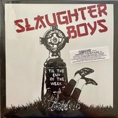 Slaughter Boys - Till The End Of The Weak (LP)