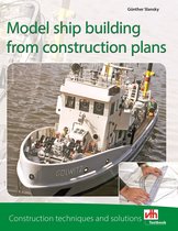 Model Making - Model ship building from construction plans