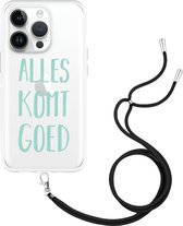 iPhone 14 Pro Hoesje met Koord Alles Komt Goed - Designed by Cazy
