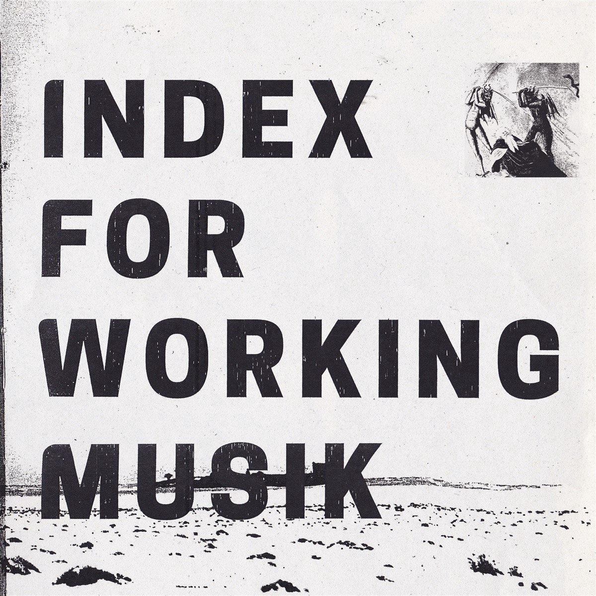 Index For Working Musik - Dragging The Needlework For Kids At Uphole (LP)