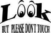 Auto sticker Look but please don`t touch - Spreuk - Grappig -  Quote  - Gein -