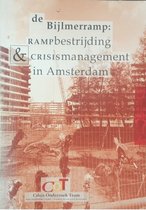 De Bijlmerramp. Rampbestrijding & Crisismanagement in Amsterdam