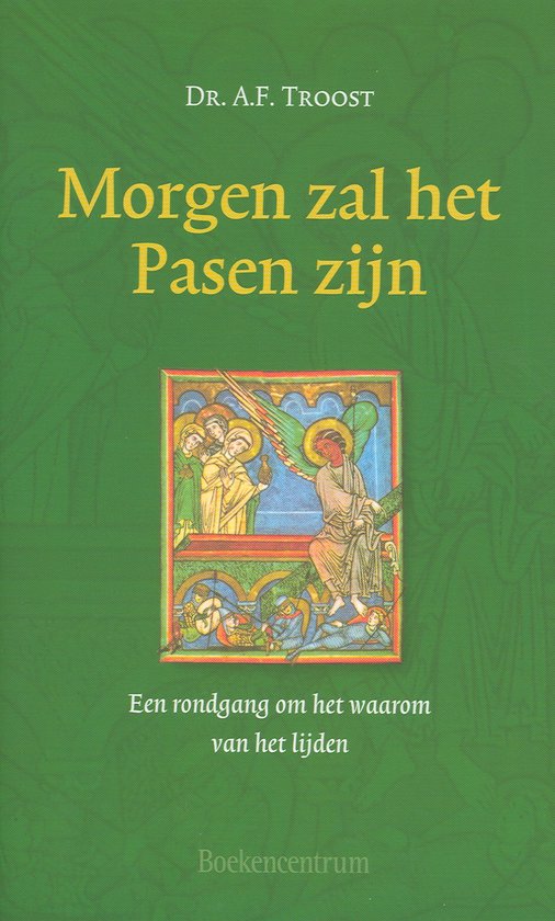 Cover van het boek 'Morgen zal het Pasen zijn' van A.F. Troost