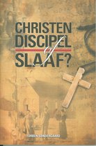 Christen discipel of slaaf