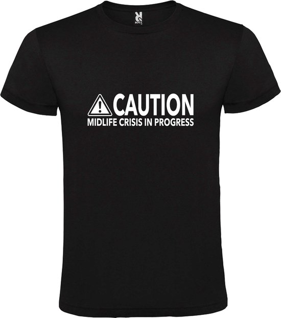Zwart T-Shirt met “ Caution Midlife Crisis in Progress “ tekst Wit Size XXXXL