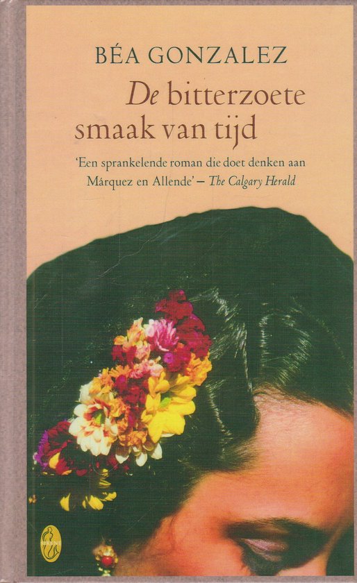Boek 'De bitterzoete smaak van tijd' van BÉA GONZALEZ, met een vrouw met bloemen in haar haar.