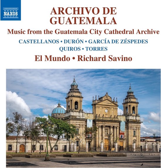 Album 'Archivo de Guatemala: Music from the Guatemala City Cathedral Archive' met de kathedraal van Guatemala op de voorgrond.