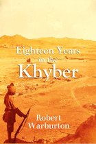 Eighteen Years in the Khyber 1879-1898
