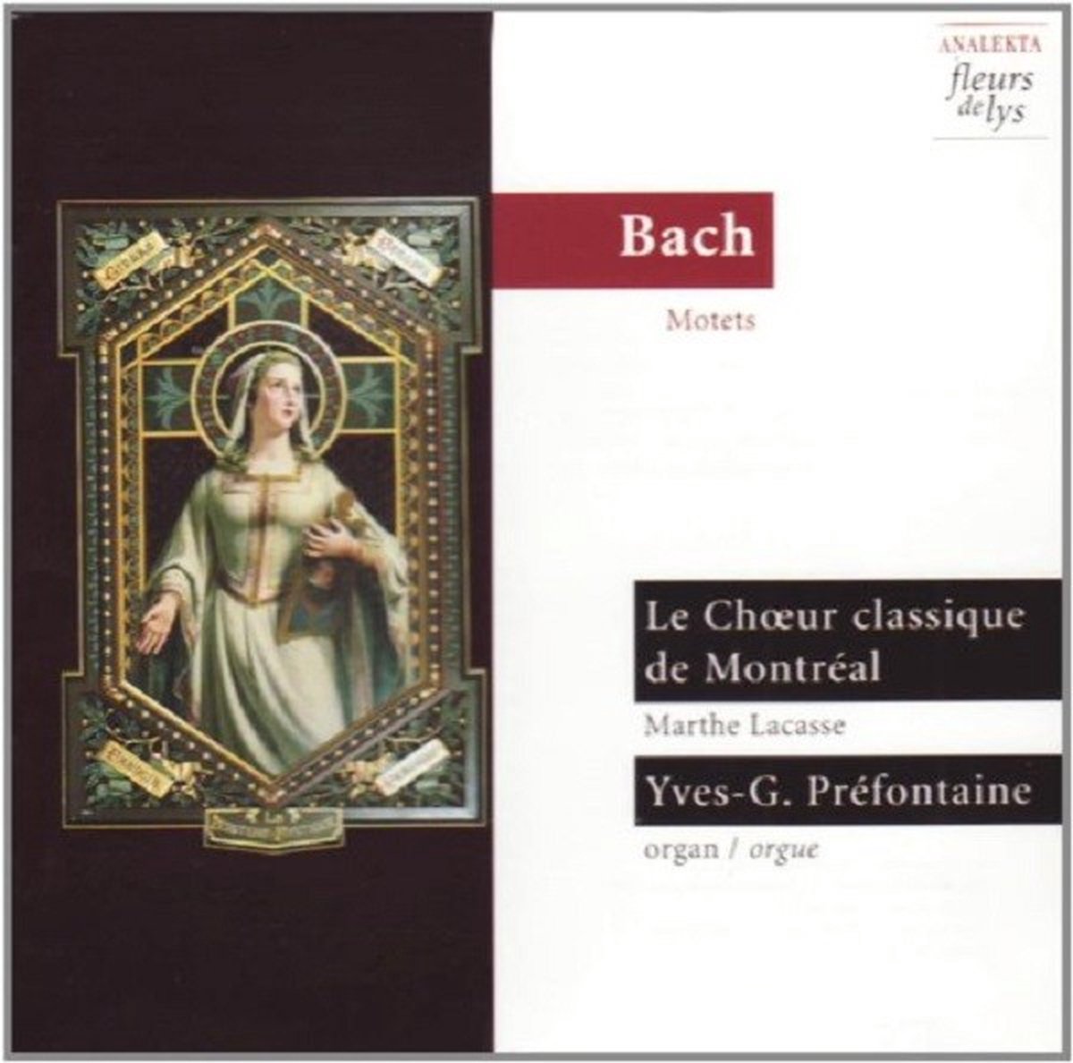 Yves G.Prefontaine, Le Choeur Classique De Montréal - J.S. Bach: Motets (CD)