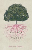 Made in Michigan Writers Series - Divining, A Memoir in Trees