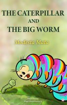 The Caterpillar And The Big Worm