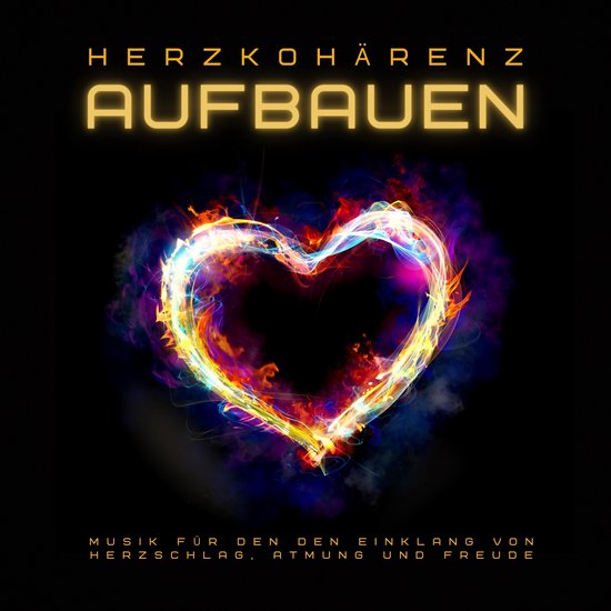 Herzkohärenz aufbauen: Heilsame Musik für den Einklang von ... - cover