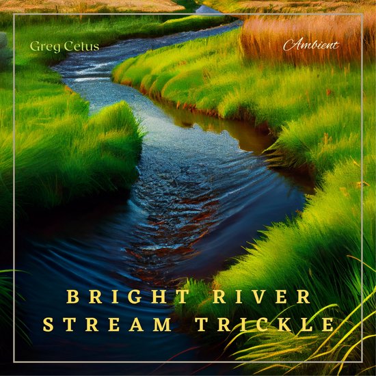 Bright River Stream Trickle - cover