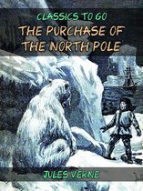 Classics To Go - The Purchase Of The North Pole