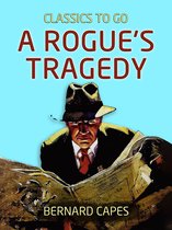Classics To Go - A Rogue's Tragedy