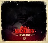 Pater Moeskroen - Liever Live (CD)