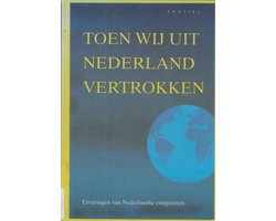 Toen wij uit Nederland vertrokken