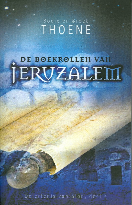 Cover van het boek 'De erfenis van Sion / 4 De boekrollen van Jeruzalem' van Bodie Thoene en Bodie Thoene