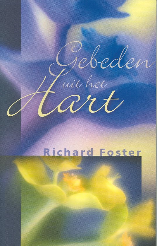 Cover van het boek 'Gebeden uit het hart' van Richard J. Foster