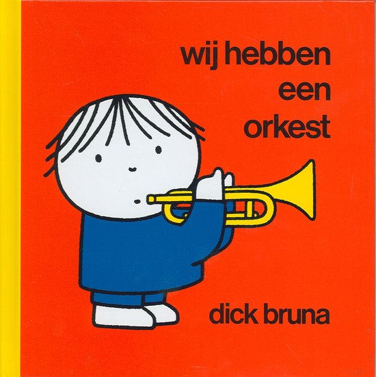 Cover van het boek 'Wij hebben een orkest' van Dick Bruna