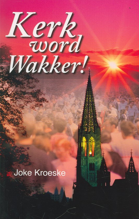 Cover van het boek 'Kerk Word Wakker!' van Joke Kroeske