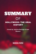 Maria Ford summaries. - SUMMARY OF HOLLYWOOD: AN ORAL HISTORY