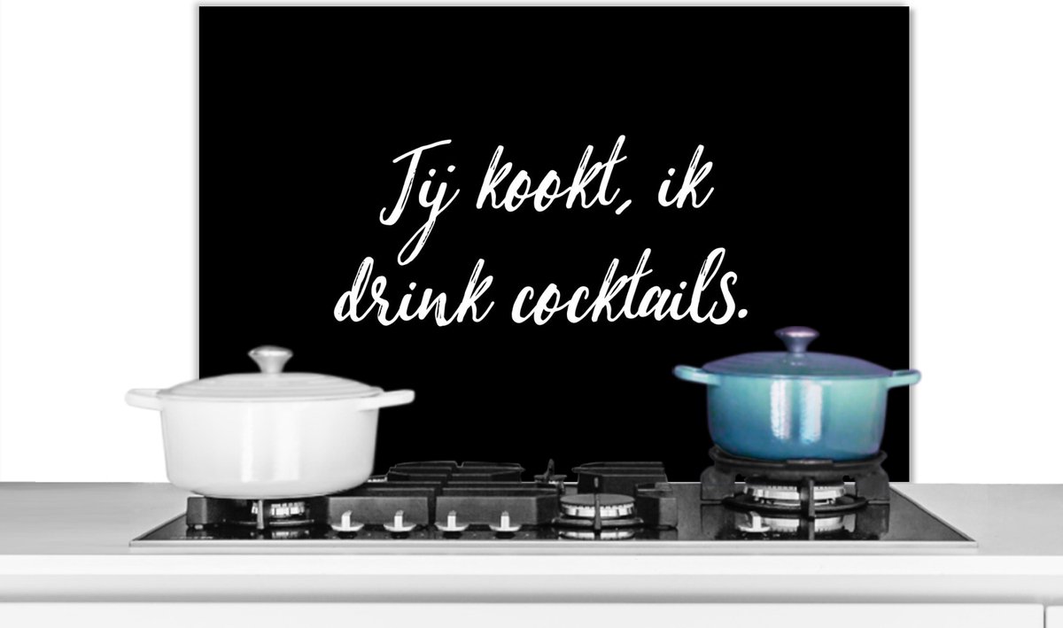Spatscherm keuken 80x55 cm - Kookplaat achterwand Jij kookt, ik drink cocktails - Quotes - Spreuken - Cocktail - Drank - Muurbeschermer - Spatwand fornuis - Hoogwaardig aluminium