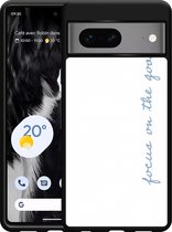 Google Pixel 7 Hardcase hoesje Focus On The Good - Designed by Cazy
