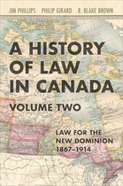 Osgoode Society for Canadian Legal History - A History of Law in Canada, Volume Two