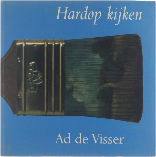 Cover van het boek 'Hardop kijken / druk 9' van Ad de Visser
