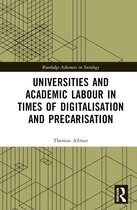 Routledge Advances in Sociology- Universities and Academic Labour in Times of Digitalisation and Precarisation