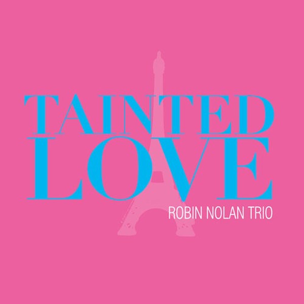 Robin Nolan Trio - Tainted Love (CD)