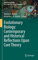 Evolutionary Biology – New Perspectives on Its Development- Evolutionary Biology: Contemporary and Historical Reflections Upon Core Theory
