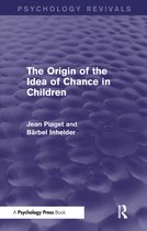 The Origin of the Idea of Chance in Children. Jean Piaget, Barbel Inhelder