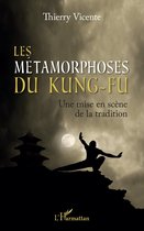 Les métamorphoses du Kung-Fu