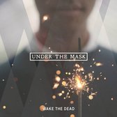 Wake The Dead - Under The Mask (LP)