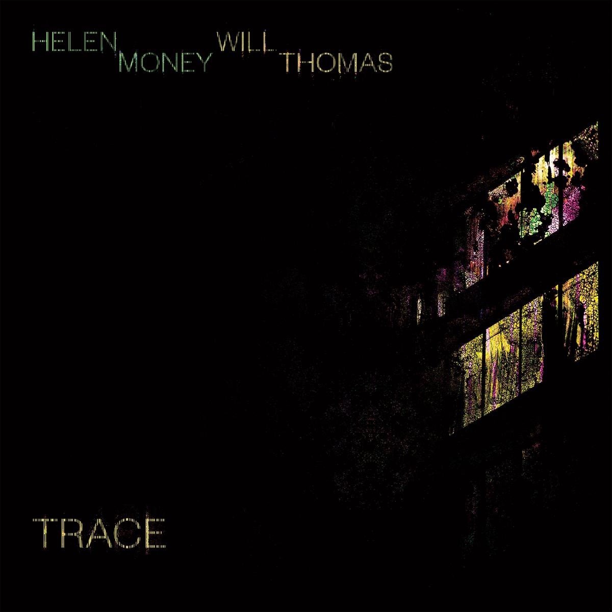 Helen Money & Will Thomas - Trace (LP) (Coloured Vinyl)