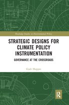 Routledge Studies in Environmental Policy- Strategic Designs for Climate Policy Instrumentation