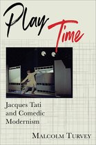 Play Time – Jacques Tati and Comedic Modernism