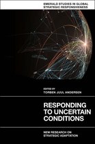 Emerald Studies in Global Strategic Responsiveness - Responding to Uncertain Conditions