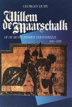 Willem de Maarschalk, of De beste ridder ter wereld 1145-1219