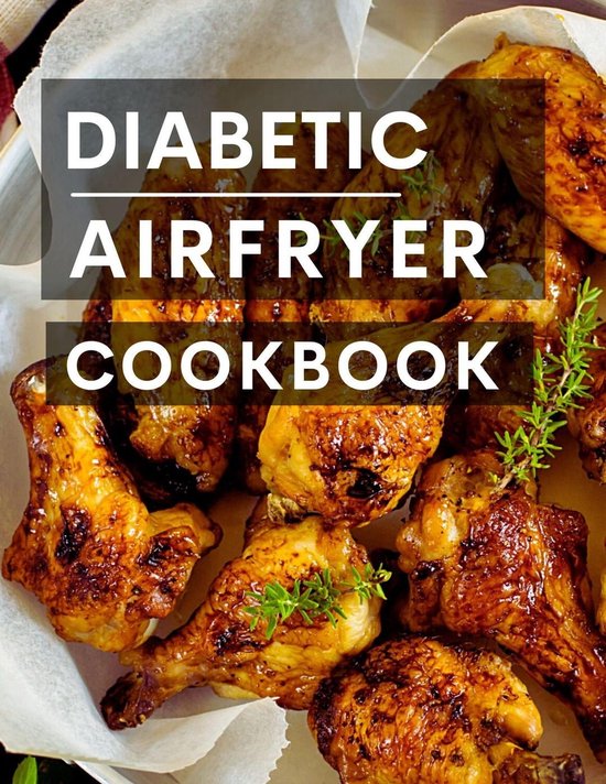 Diabetic Cooking in 2023 1 Diabetic Air Fryer Cookbook (ebook
